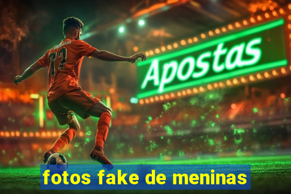 fotos fake de meninas